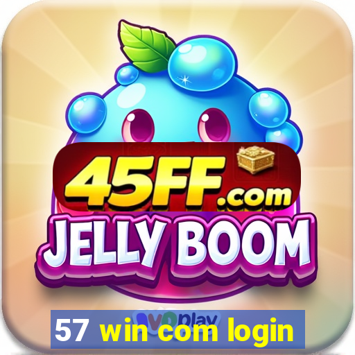 57 win com login